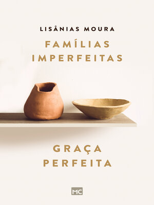 cover image of Famílias imperfeitas, graça perfeita
